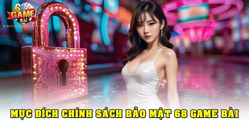 Chính sách bảo mật là lời cam kết an toàn của cổng game